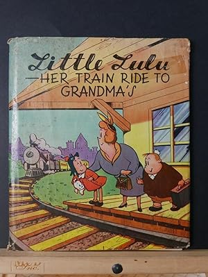 Image du vendeur pour Little Lulu Her Train Ride To Grandma's mis en vente par Tree Frog Fine Books and Graphic Arts
