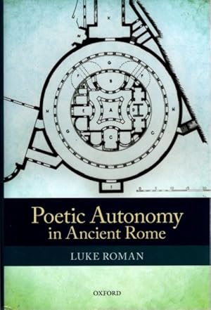 Bild des Verkufers fr POETIC AUTONOMY IN ANCIENT ROME zum Verkauf von By The Way Books