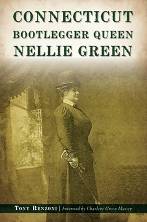 Seller image for Connecticut Bootlegger Queen Nellie Green for sale by GreatBookPrices