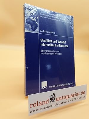 Stabilität und Wandel informeller Institutionen : Selbstorganisation und interdependente Prozesse...