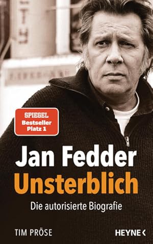 Jan Fedder - Unsterblich Die autorisierte Biografie