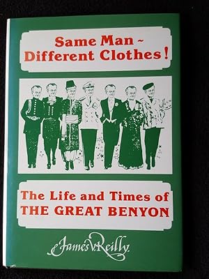 Seller image for Same man, different clothes : the story of Edgar Benyon, The Great Benyon [ Cover title: Same man, different clothes! : the life and times of The Great Benyon ] for sale by Archway Books