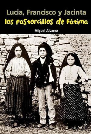 Seller image for Lucia, Francisco y Jacinta. Los pastorcillos de Ftima. for sale by Librera PRAGA