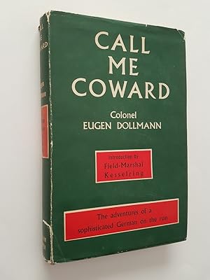 Bild des Verkufers fr Call Me Coward : A German Colonel on the Run zum Verkauf von masted books