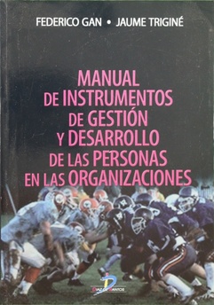 Bild des Verkufers fr Manual de instrumentos de gestin y desarrollo de las personas en las organizaciones zum Verkauf von Librera Alonso Quijano