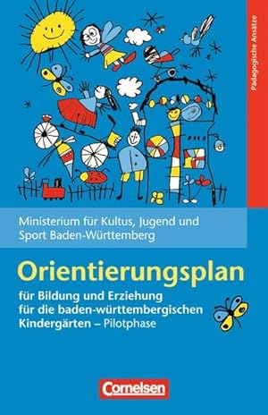 Bildungs- und Erziehungspläne: Orientierungsplan für Bildung und Erziehung für die baden-württemb...