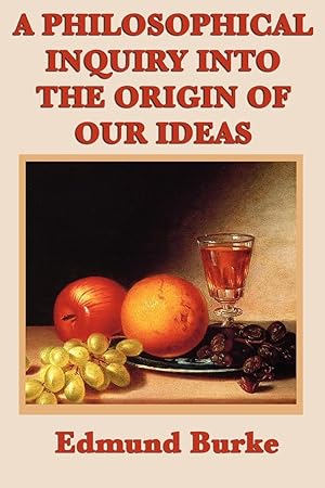 Seller image for A Philosophical Inquiry Into the Origin of Our Ideas for sale by moluna