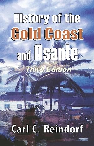 Bild des Verkufers fr History of the Gold Coast and Asante. Third Edition zum Verkauf von moluna