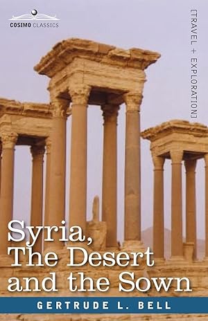 Seller image for Syria, The Desert and the Sown for sale by moluna
