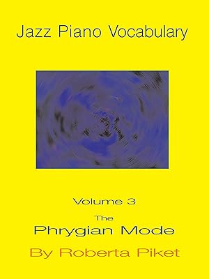 Bild des Verk�ufers f�r Jazz Piano Vocabulary Volume 3: The Phrygian Mode zum Verkauf von moluna