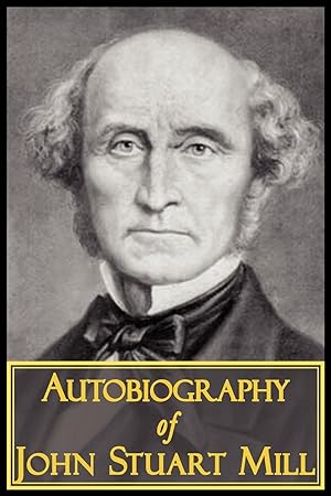 Seller image for The Autobiography of John Stuart Mill for sale by moluna