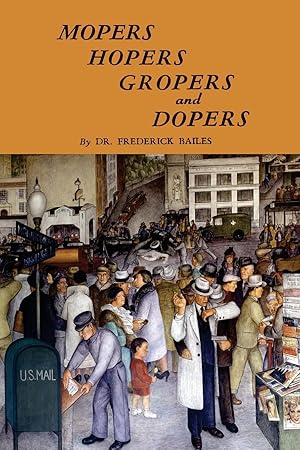 Seller image for Mopers, Hopers, Gropers, and Dopers for sale by moluna