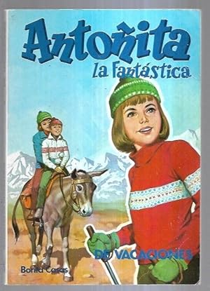 Imagen del vendedor de ANTOITA LA FANTASTICA DE VACACIONES a la venta por Desvn del Libro / Desvan del Libro, SL