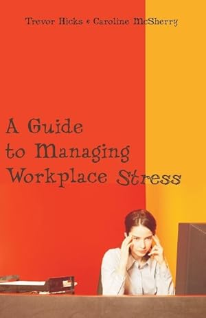 Immagine del venditore per A Guide to Managing Workplace Stress venduto da moluna