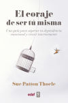 Seller image for El coraje de ser tu misma for sale by Agapea Libros