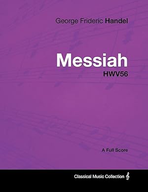 Imagen del vendedor de George Frideric Handel - Messiah - HWV56 - A Full Score a la venta por moluna