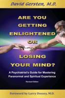 Seller image for Are You Getting Enlightened or Are You Going Crazy? a Psychiatrist s Guide for Mastering Paranormal and Spiritual Experience. for sale by moluna