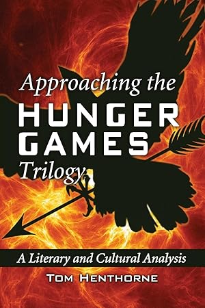 Immagine del venditore per Approaching the Hunger Games Trilogy: A Literary and Cultural Analysis venduto da moluna