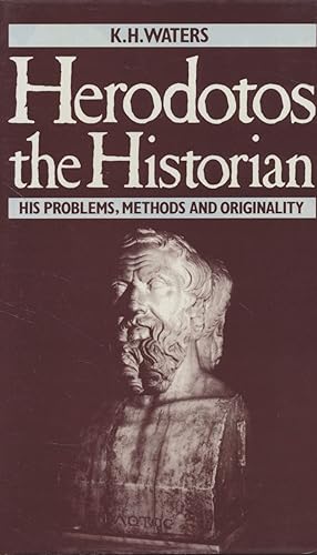 Bild des Verkufers fr Herodotos the Historian. His Problems, Methods, and Originality. zum Verkauf von Fundus-Online GbR Borkert Schwarz Zerfa