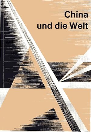 Imagen del vendedor de China und die Welt. Schriftenreihe der Niederschsischen Landeszentrale fr Politische Bildung, Heft 5. a la venta por Fundus-Online GbR Borkert Schwarz Zerfa