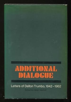Seller image for Additional Dialogue: Letters of Dalton Trumbo, 1942-1962 [*SIGNED*] for sale by ReadInk, ABAA/IOBA