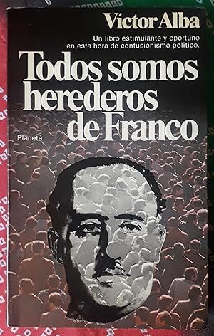 Todos somos herederos de Franco