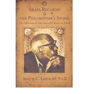 Image du vendeur pour Israel Regardie & the Philosopher's Stone : The Alchemical Arts Brought Down to Earth mis en vente par GreatBookPricesUK