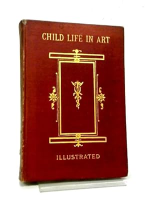 Bild des Verkufers fr Child-life in Art zum Verkauf von World of Rare Books