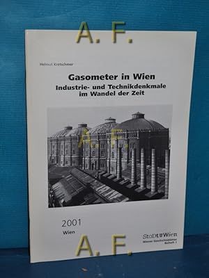 Bild des Verkufers fr Gasometer in Wien : Industrie- und Technikdenkmale im Wandel der Zeit. Wiener Geschichtsbltter, Beiheft 1/2001 / Nachdruck v. Verffentlichungen des Wiener Stadt- und Landesarchivs Reihe B: Ausstellungskataloge Heft 62 / Wien Kultur. zum Verkauf von Antiquarische Fundgrube e.U.