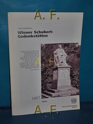 Immagine del venditore per Wiener Schubert-Gedenksttten. Wiener Geschichtsbltter, Beiheft 2/1997 / Nachdruck v. Verffentlichungen des Wiener Stadt- und Landesarchivs Reihe B: Ausstellungskataloge Heft 51 / Wien Kultur. venduto da Antiquarische Fundgrube e.U.