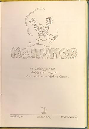 K.G. Humor. 85 Zeichnungen von Robert Hopf - mit Text von Heinz Clauss.