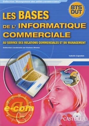 Image du vendeur pour Les bases de l'informatique commerciale BTS-DUT - Isabelle Capestan mis en vente par Book Hmisphres