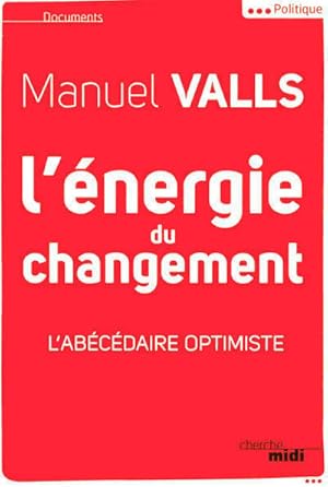 L'?nergie du changement - Manuel Valls