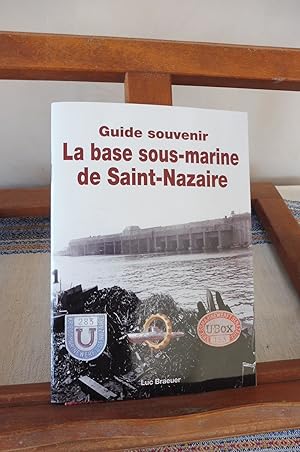 Image du vendeur pour Guide souvenir La base sous-marine de Saint-Nazaire mis en vente par librairie ESKAL