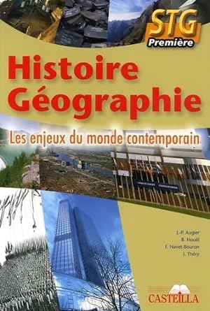 Histoire géographie 1ère STG. Les enjeux du monde contemporain - J.-P. Auger