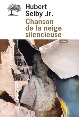 Seller image for Chanson de la neige silencieuse - Hubert Jr Selby for sale by Book Hmisphres