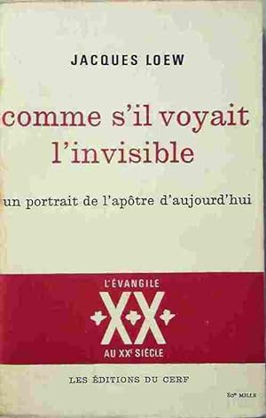 Comme s'il voyait l'invisible - Jacques Loew