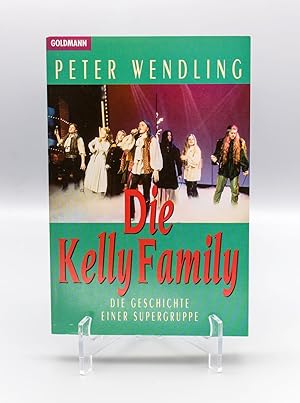 Die Kelly Family, Die Geschichte einer Supergruppe;