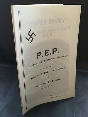 Seller image for P.E.P. Political & Economic Planning Britons SHALL Be Slaves for sale by blograrebooks