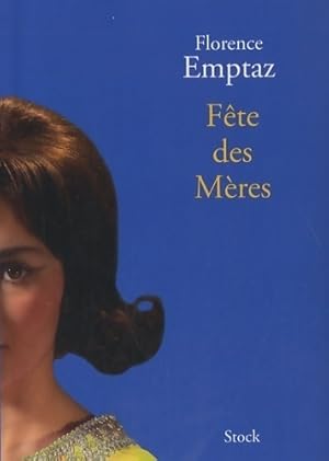 Image du vendeur pour F?te des m?res - Florence Emptaz mis en vente par Book Hmisphres