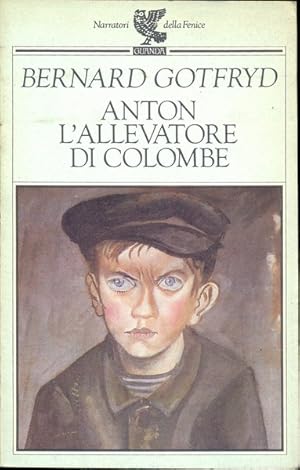 Seller image for Anton l'allevatore di colombe for sale by Librodifaccia
