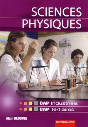 Sciences physiques CAP industriels et tertiaires - Alain Redding