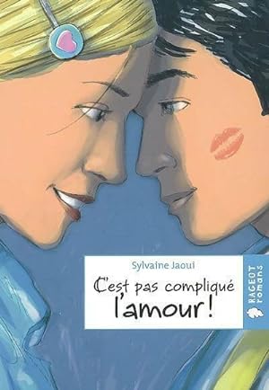 Bild des Verkufers fr C'est pas compliqu? l'amour ! - Sylvaine Jaoui zum Verkauf von Book Hmisphres