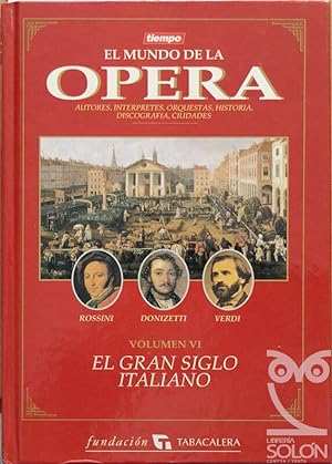 El mundo de la ópera, El gran siglo italiano - Vol. VI