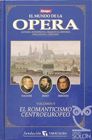 El mundo de la ópera, El romanticismo centroeuropeo - Vol. V