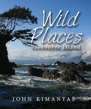 Imagen del vendedor de Wild Places Vancouver Island : A Kayaking, Hiking and Recreational Guide for Vancouver Island a la venta por GreatBookPrices