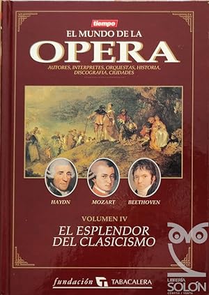 El mundo de la ópera, El esplendor del clasicismo - Vol. IV