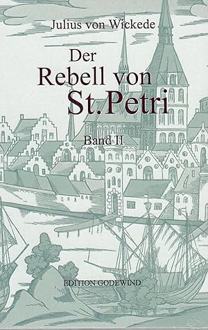 Seller image for Der Rebell von St. Petri - Band II; Edition Godewind for sale by Walter Gottfried