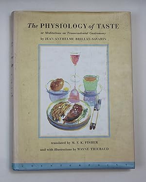 Seller image for The Physiology of Taste: Or Meditations on Transcendental Gastronomy for sale by Our Kind Of Books