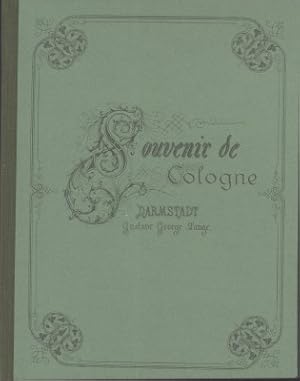 Souvenir de Cologne. Köln dargestellt in malerische Original-Ansichten von Ludwig Lange und in St...